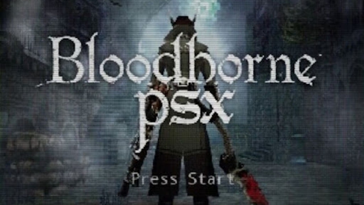 Bloodborne Disponibile La Remaster Per PSX Game EXperience It   Bloodborne PSX  