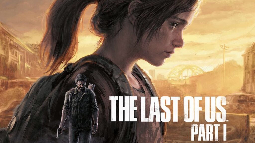 The Last of Us Parte I, il preload è disponibile da oggi