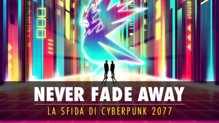 Never Fade Away di Cyberpunk 2077