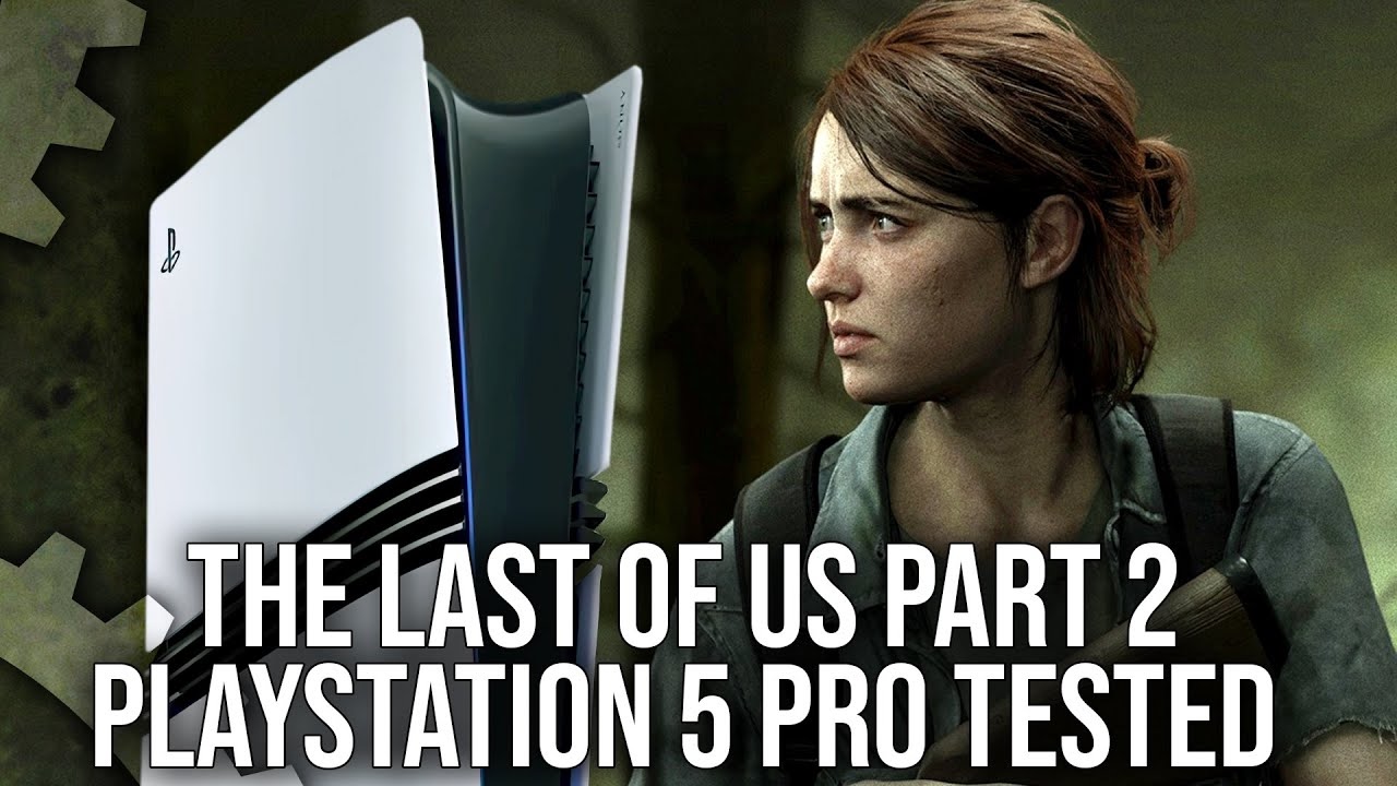 The Last of Us Parte 2 su PS5 Pro, il nuovo video di Digital Foundry mostra le potenzialità del PSSR