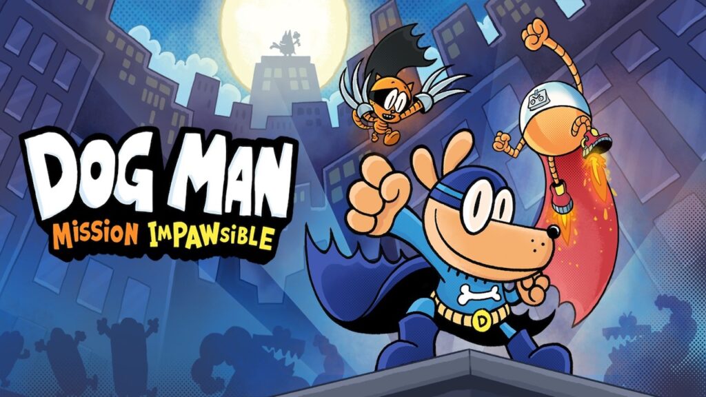 I personaggi di Dog-Man Mission Impawsible