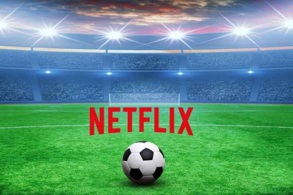 Netflix punta al calcio